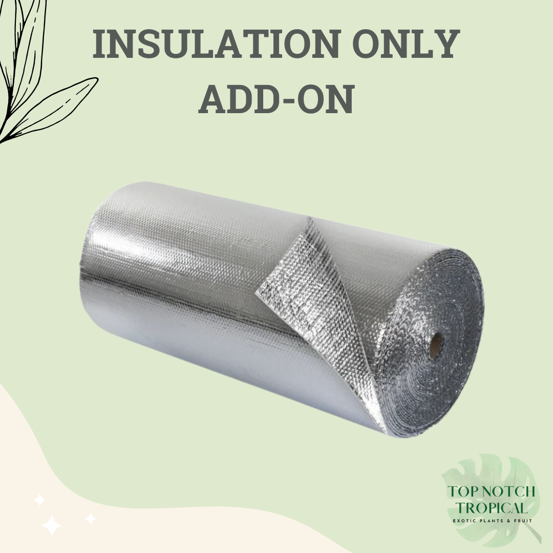 Insulation Add-On – Top Notch Tropical